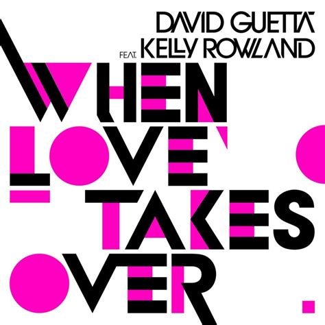 when loves takes over traduction|Paroles When Love Takes Over (Traduction) par David Guetta.